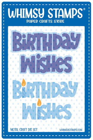 Whimsy Stamps - Birthday Wishes Word and Shadow Die Set