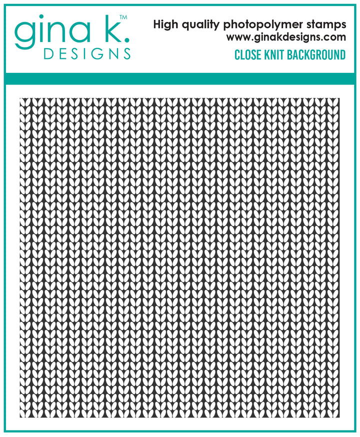 Gina K Designs - STAMPS- Close Knit Background Stamp