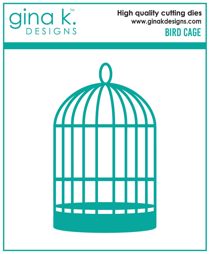 Gina K Designs - DIE- Bird Cage 