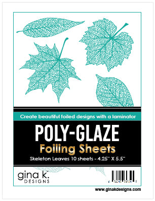 Gina K Designs - POLY-GLAZE Foiling Sheets- Skeleton Leaves