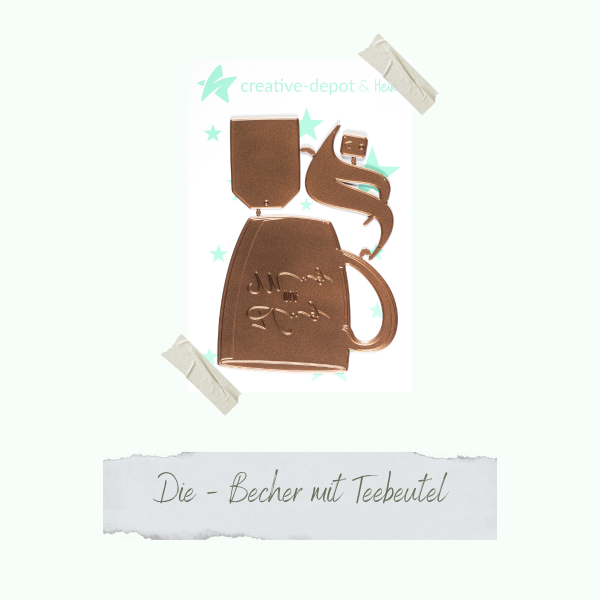 Creative Depot -  Die - Becher mit Teebeutel 